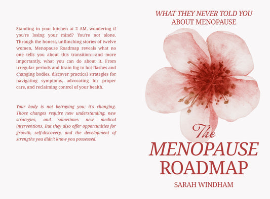 THE MENOPAUSE ROADMAP: What They Never Told You About Menopause - Sarah Windham (eBook-106 pages)